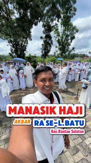 MANASIK HAJI AKBAR RA SE LABUHANBATU‼️
.
#rezakurniawan #manasikhajiakbar #raudhatulathfal #rantauselatan