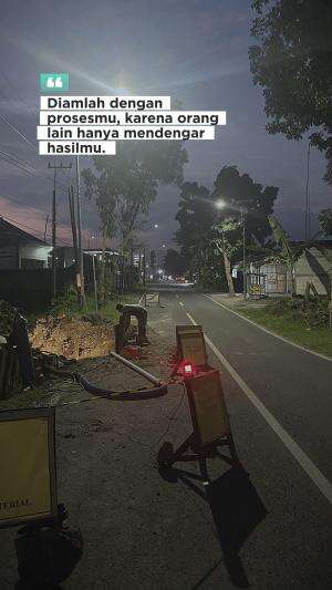 Diamlah dengan prosesmu, karna orang lain hanya melihat hasilmu #quotes  #motivasi #semangat #gigih #sukses #kerja #kerjakeras #fyp  #jedame