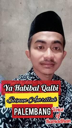 Soinun Amrillah_28_Palembang_Ya Habibal Qalbi