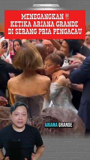 Ketika Ariana Grande di serang pria tak dikenal di Singapura #arianagrande #singapura 