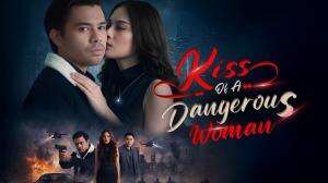 Kiss Of A Dangerous Woman