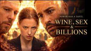 Wine, Sex & Billions