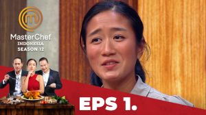 MasterChef Indonesia Season 12 - Eps. 1