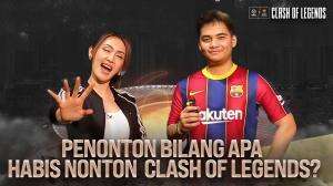PENONTON BILANG APA HABIS NONTON CLASH OF LEGENDS?