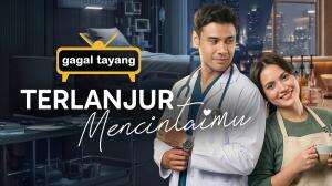 Gagal Tayang Terlanjur Mencintaimu