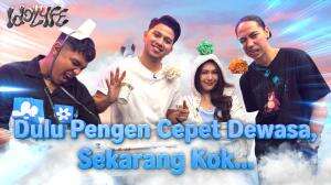Dulu Pengen Cepet Dewasa, Sekarang Kok….