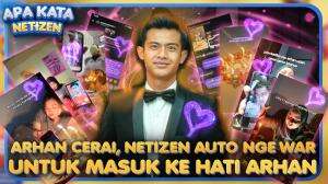 Arhan Cerai, Netizen Auto Nge War Untuk Masuk Ke Hati Arhan