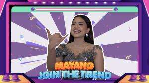 MAYANG JOIN THE TREND