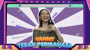 VANNY CHALLENGE TEBAK PERIBAHASA