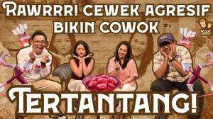 Rawrrr! Cewek Agresif Bikin Cowok Tertantang!