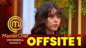 MasterChef Indonesia Season 13 – Offsite 1 - RCTI+