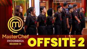 MasterChef Indonesia Season 13 – Offsite 2 - RCTI+