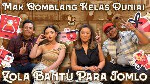 MAK COMBLANG KELAS DUNIA, ZOLA BANTU PARA JOMLO