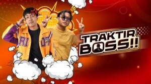 Traktir BOSS!!