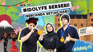 IDOLYFE BERSERI! (BERCANDA SETIAP HARI)
