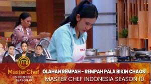 Olahan Rempah - Rempah Pala Bikin Chaos! - MasterChef Indonesia Season 10