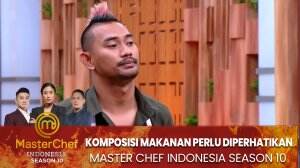 Komposisi Makanan Perlu Diperhatikan - MasterChef Indonesia Season 10