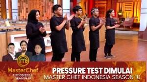 Pressure Test Dimulai - MasterChef Indonesia Season 10