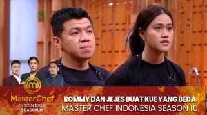 Rommy Dan Jejes Buat Kue Yang Beda - MasterChef Indonesia Season 10