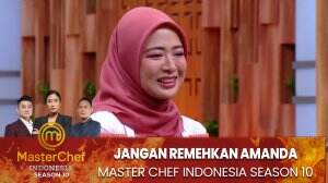 Jangan Remehkan Amanda - MasterChef Indonesia Season 10