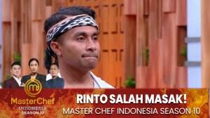 Rinto Salah Masak! - MasterChef Indonesia Season 10