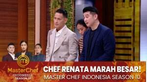 Chef Renata MARAH BESAR! - MasterChef Indonesia Season 10