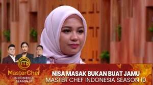 Nisa Masak Bukan Buat Jamu - MasterChef Indonesia Season 10