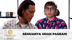 Peserta Pasrah, Yang Penting Masaknya Selesai - MasterChef Indonesia Season 11