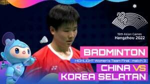 Highlight Asian Games Hangzhou 2022 Badminton Tunggal Putra China Vs Korea Selatan Match 3