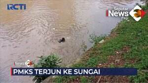 PMKS Nekat Terjun Ke Sungai