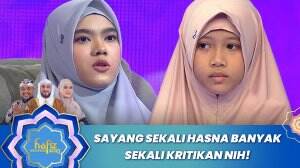 Sayang Sekali Hasna Banyak Sekali Kritikan Nih! - Hafiz Indonesia 2023