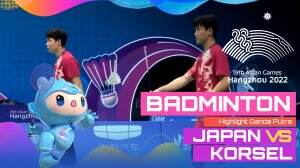 Highlight Asian Games Hangzhou 2022 Badminton Ganda Putra Japan Vs Korea Selatan