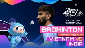 Highlight Asian Games Hangzhou 2022 Badminton Tunggal Putra Vietnam Vs India