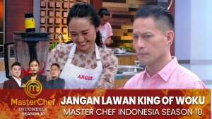 Jangan Lawan King Of Woku - MasterChef Indonesia Season 10