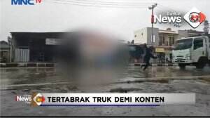 Tertabrak Truk Demi Konten