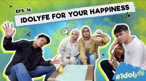 Idolyfe For Your Happiness - RCTI+