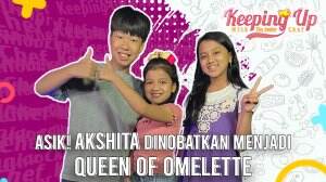 Asik! Akshita Dinobatkan Menjadi Queen Of Omelette