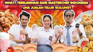 What? Tereliminasi Dari MasterChef Indonesia Una Jualan Telur Gulung?