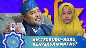 Ais Terburu-Buru, Kehabisan Nafas? - Hafiz Indonesia 2023