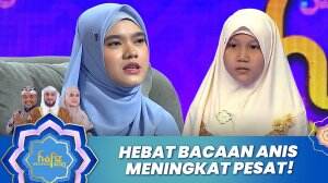 Hebat Bacaan Anis Meningkat Pesat! - Hafiz Indonesia 2023
