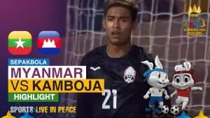 Highlight Sea Games Cambodia 2023 Myanmar Vs Kamboja