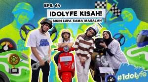 IDOLYFE KISAH! (BIKIN LUPA SAMA MASALAH) - RCTI+