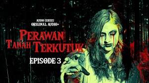 Perawan Tanah Terkutuk Eps. 03