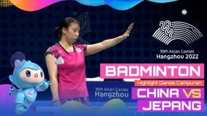 Highlight Asian Games Hangzhou 2022 Badminton Ganda Campuran Cina Vs Jepang