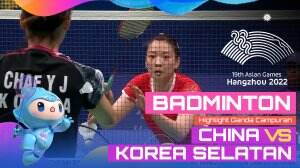 Highlight Asian Games Hangzhou 2022 Badminton Ganda Campuran Cina Vs Korea Selatan