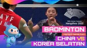 Highlight Asian Games Hangzhou 2022 Badminton Ganda Putri Cina Vs Korea Selatan