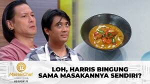 Loh, Harris Bingung Sama Masakannya Sendiri?- MasterChef Indonesia Season 11
