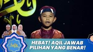 Hebat! Aqil Jawab Pilihan Yang Benar! - Hafiz Indonesia 2023