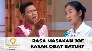 Rasa Masakan Joe Kayak Obat Batuk? - MasterChef Indonesia Season 11