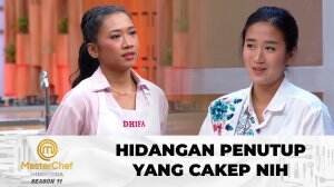 Hidangan Penutup Yang Cakep Nih - MasterChef Indonesia Season 11